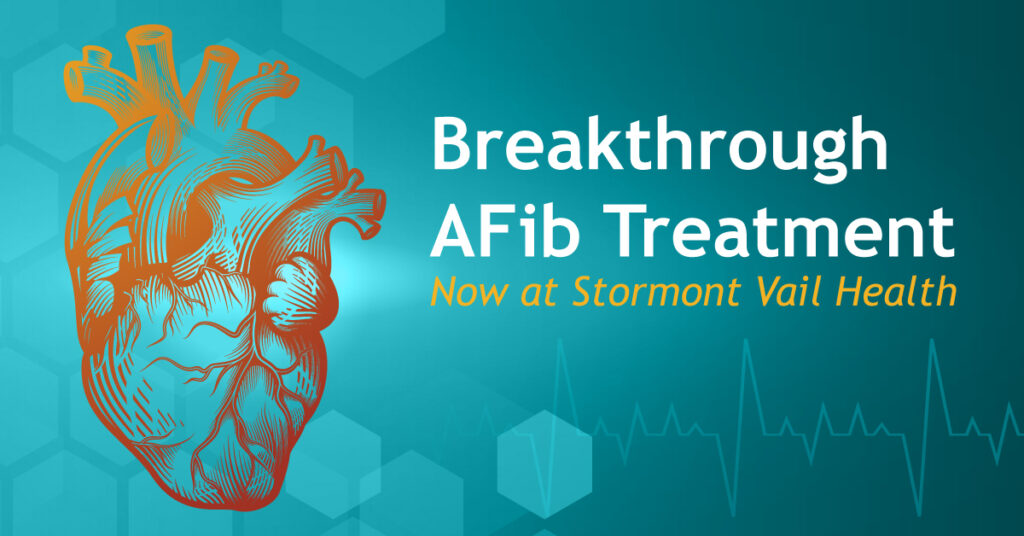 Illustration of a human heart with text promoting breakthrough AFib treatment now available at Stormont Vail Health, featuring teal background and heartbeat graphic.