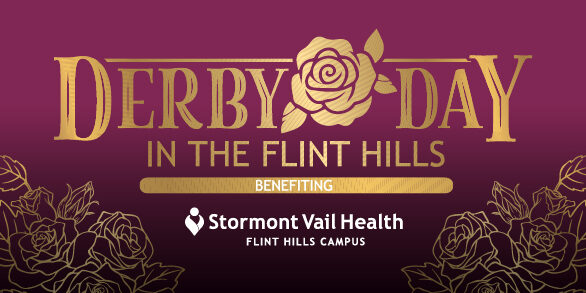 Derby Day in the Flint Hills graphic with gold text and roses on maroon background with Stormont Vail Health logo.